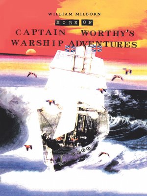 cover image of More of Captain Worthy's Warship Adventures